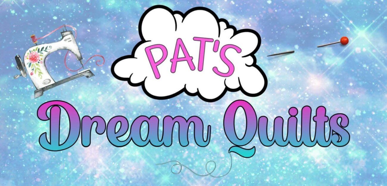 Pat’s Dream Quilts